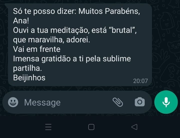 Mensagem de Ana: Ouvi a tua meditação e está "brutal"